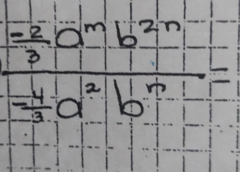 frac = 2/3 a^mb^(2n) 4/3 a^2b^m