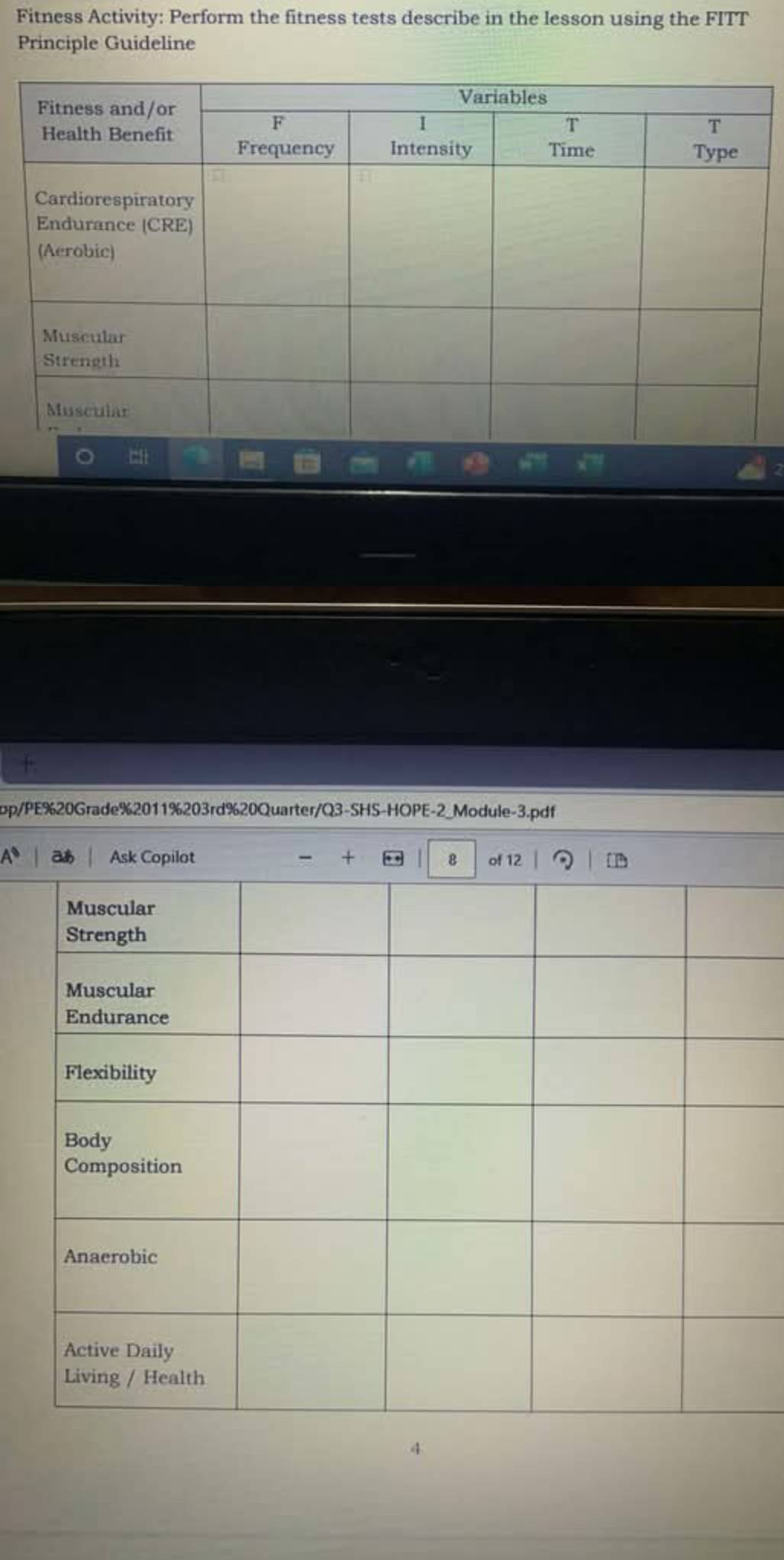 Fitness Activity: Perform the fitness tests describe in the lesson using the FITT 
Principle Guideline 
pp/PE%20Grade%2011%203rd%20Quarter/Q3-SHS-HOPE-2_Module-3.pdf 
A^8 a Ask Copilot + 8 of 12 
4