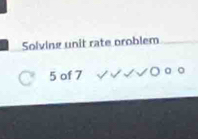 Solving unit rate problem
5 of 7