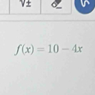 f(x)=10-4x