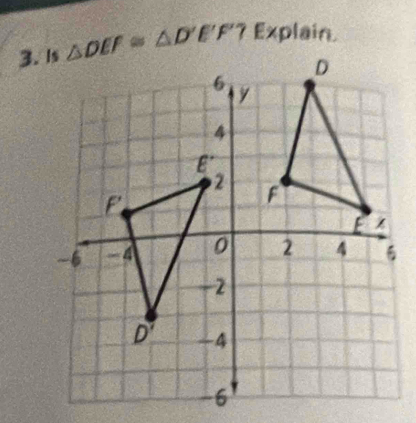 △ DEF≌ △ D'E'F'? Explain.