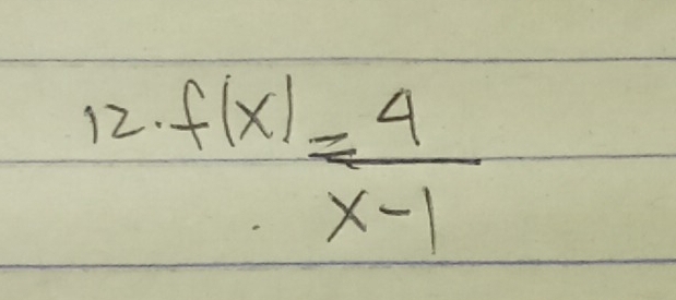 f(x)= 4/x-1 
12.