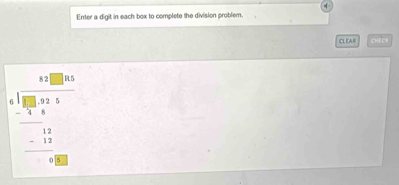 Enter a digit in each box to complete the division problem. 
CLEAR CHECK
beginarrayr 0.1.120 * 188.5 hline 1888.5 -0.25 1 1 1 -1 0.08endarray