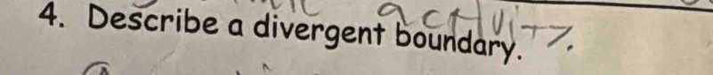 Describe a divergent boundary.