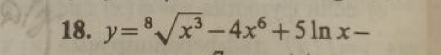 y=sqrt[8](x^3)-4x^6+5ln x-