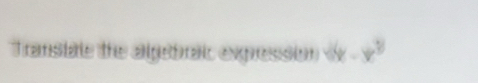 Transiate the algetratc expression 4x-x^3