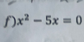 x^2-5x=0