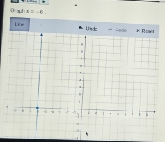 Graph x=-6. 
Line Undo