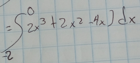 =∈t _(-2)^02x^3+2x^2-4x)dx