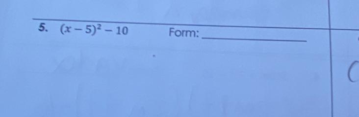 (x-5)^2-10 Form: