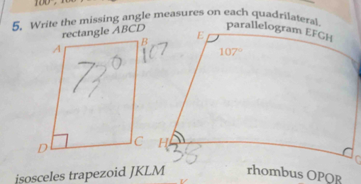 100
rectangle ABCD
isosceles trapezoid JKLMrhombus OPQR