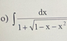 ∈t  dx/1+sqrt(1-x-x^2) 