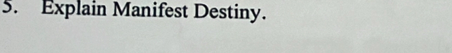 Explain Manifest Destiny.