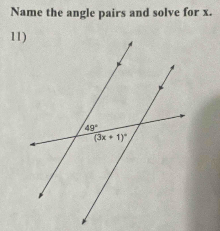 Name the angle pairs and solve for x.