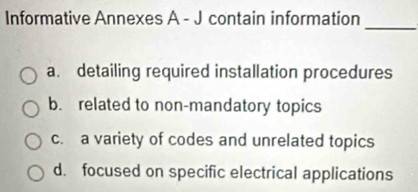 Solved: Informative Annexes A - J contain information _ a. detailing ...