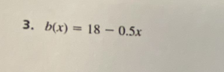 b(x)=18-0.5x