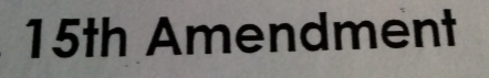 15th Amendment