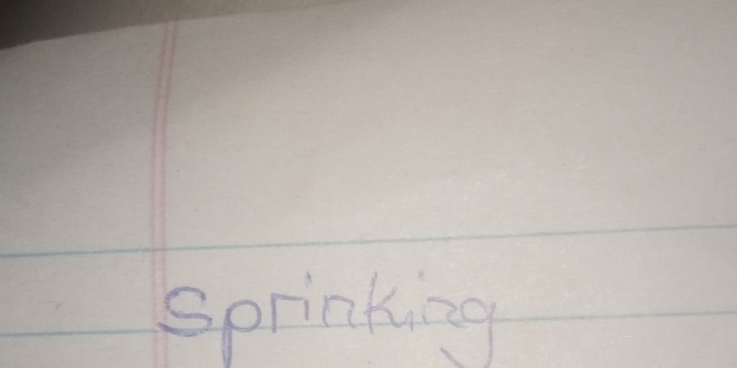 Sprinking