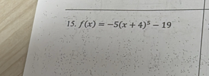 f(x)=-5(x+4)^5-19