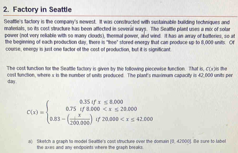 Factory in Seattle Seattle's factory is the company's newest. It was ...