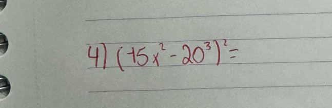 41 (15x^2-20^3)^2=