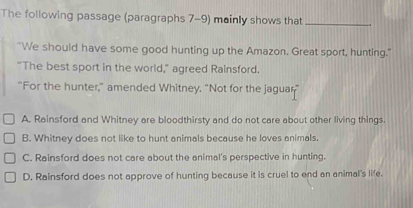 The following passage (paragraphs 7-9) mainly shows that_ “We should ...