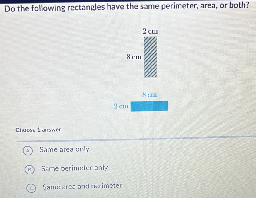 Solved: Do the following rectangles have the same perimeter, area, or ...