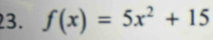 f(x)=5x^2+15