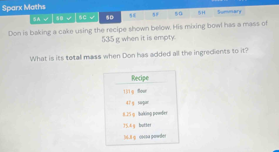 Solved: Sparx Maths 5A 5B 5C 5D 5E 5F 5G 5H Summary Don is baking a ...