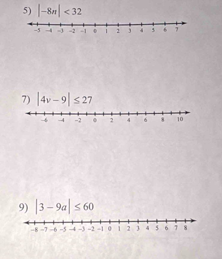 |-8n|<32</tex> 
7) |4v-9|≤ 27
9) |3-9a|≤ 60