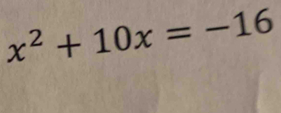 x^2+10x=-16