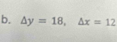 △ y=18, △ x=12