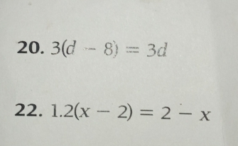 3(d-8)=3d
22. 1.2(x-2)=2-x