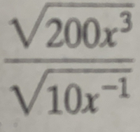  sqrt(200x^3)/sqrt(10x^(-1)) 