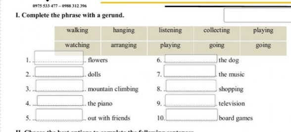 0975 533 477 - 0988 312 396
I. Complete the phrase with a gerund. □