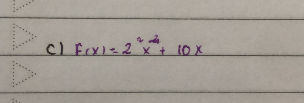 c1 F(x)=2^2x^2+10x