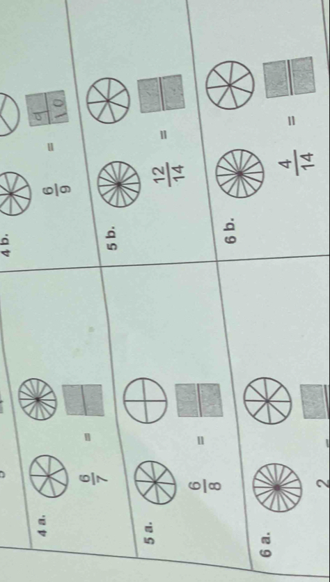 4 a.
÷ ·
 6/7 = □ /□  
5 b.
5 a.
 12/14 = □ /□  
 6/8 = □ /□  
6 b.
6 a.
2
 4/14 = □ /□  