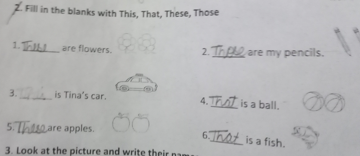 Solved: Fill in the blanks with This, That, These, Those 1._ are ...