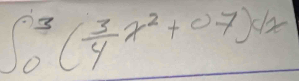 ∈t _0^(3(frac 3)4x^2+0.7)dx