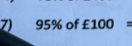 95% of £100=