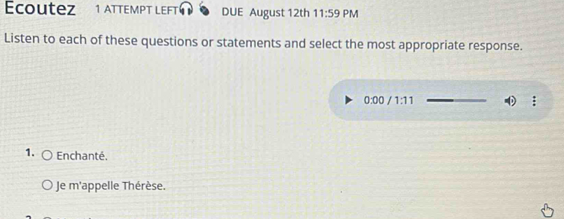 Solved: Ecoutez 1 ATTEMPT LEFT DUE August 12th 11:59 PM Listen to each ...