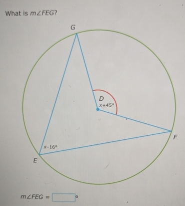 What is m∠ FEG ?
F
m∠ FEG=□°