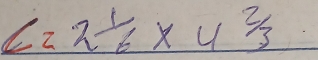 C=2 1/6 * 4 2/3 