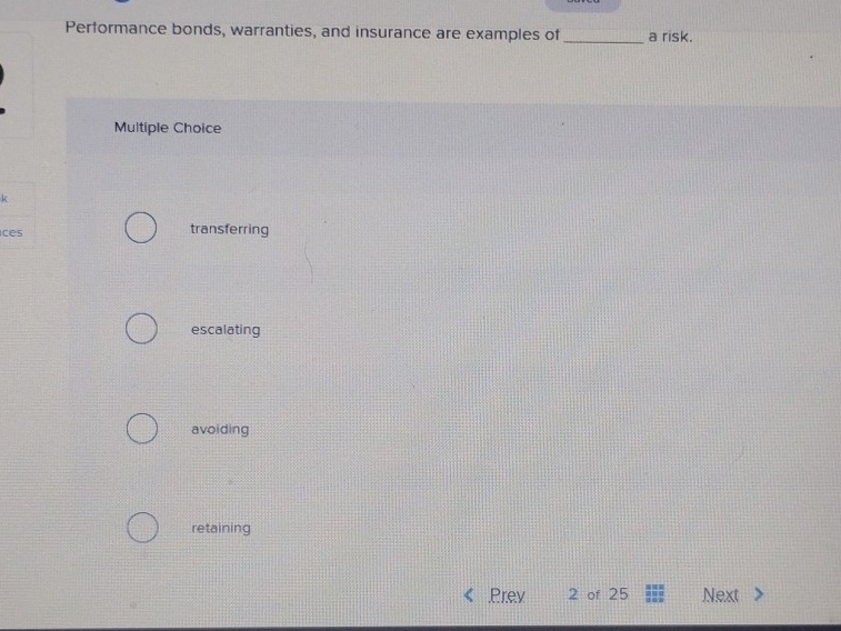 Solved: Performance bonds, warranties, and insurance are examples of _a ...
