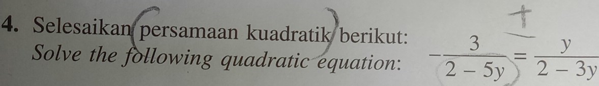 Selesaikan persamaan kuadratik berikut: 
Solve the following quadratic equation: - 3/2-5y = y/2-3y 