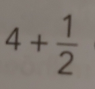 4+ 1/2 