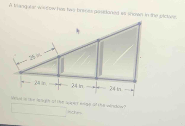 Solved: A triangular window has two braces positioned as shown in the ...
