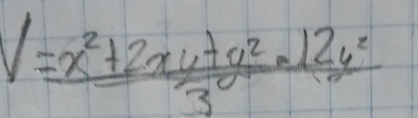 V= (x^2+2xy+y^2)/3 · 12y^2