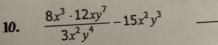  8x^3· 12xy^7/3x^2y^4 -15x^2y^3
_