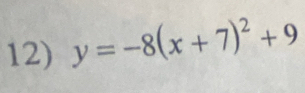 y=-8(x+7)^2+9